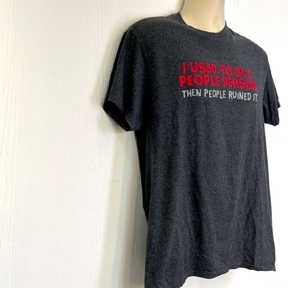 DOM - I Used To Be A People Person Then People Ruined It Gray Graphic T Shirt M - Picture 4 of 8
